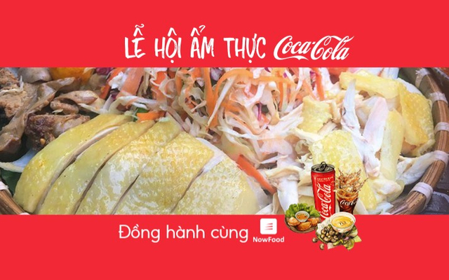 FoodFest - Con Gà Mái - Cơm Gà Phú Yên - NowFoodxCoca-Cola