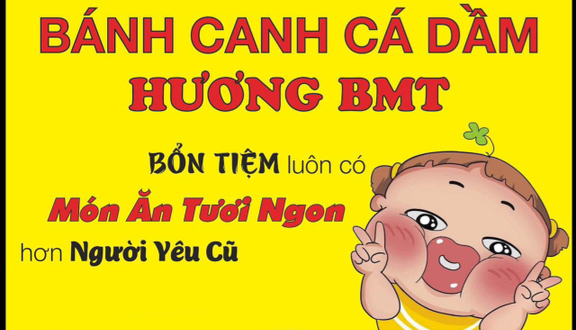 Hương BMT - Bánh Canh Cá Dầm & Hủ Tiếu Sườn Sụn