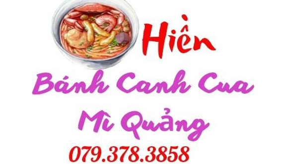Bánh Canh Cua - Mì Quảng Hiền
